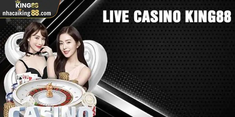 Sảnh live casino đẳng cấp quốc tế tại nhà cái King88