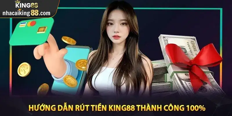 King88 hỗ trợ người dùng rút tiền nhanh qua tài khoản ngân hàng và thẻ cào điện thoại