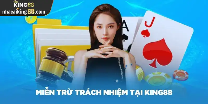 Miễn trách nhiệm của nhà cái King88