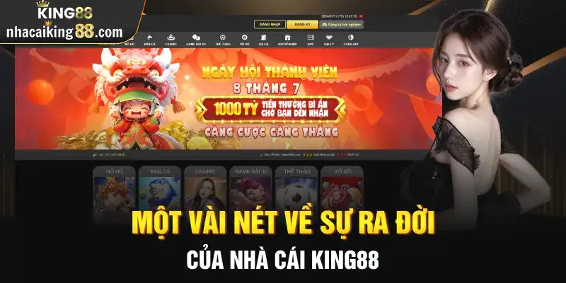 Thông tin thêm về sự ra đời King88