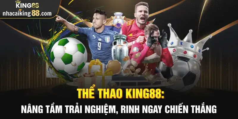 Đôi nét về điểm đặc sắc của thể thao King88